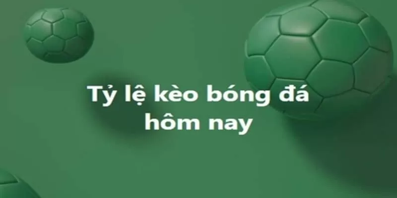 Kèo Bóng Đá Hôm Nay – Chìa Khóa Dẫn Lối Thành Công